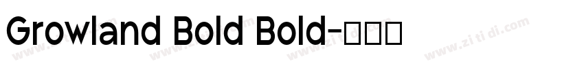 Growland Bold Bold字体转换